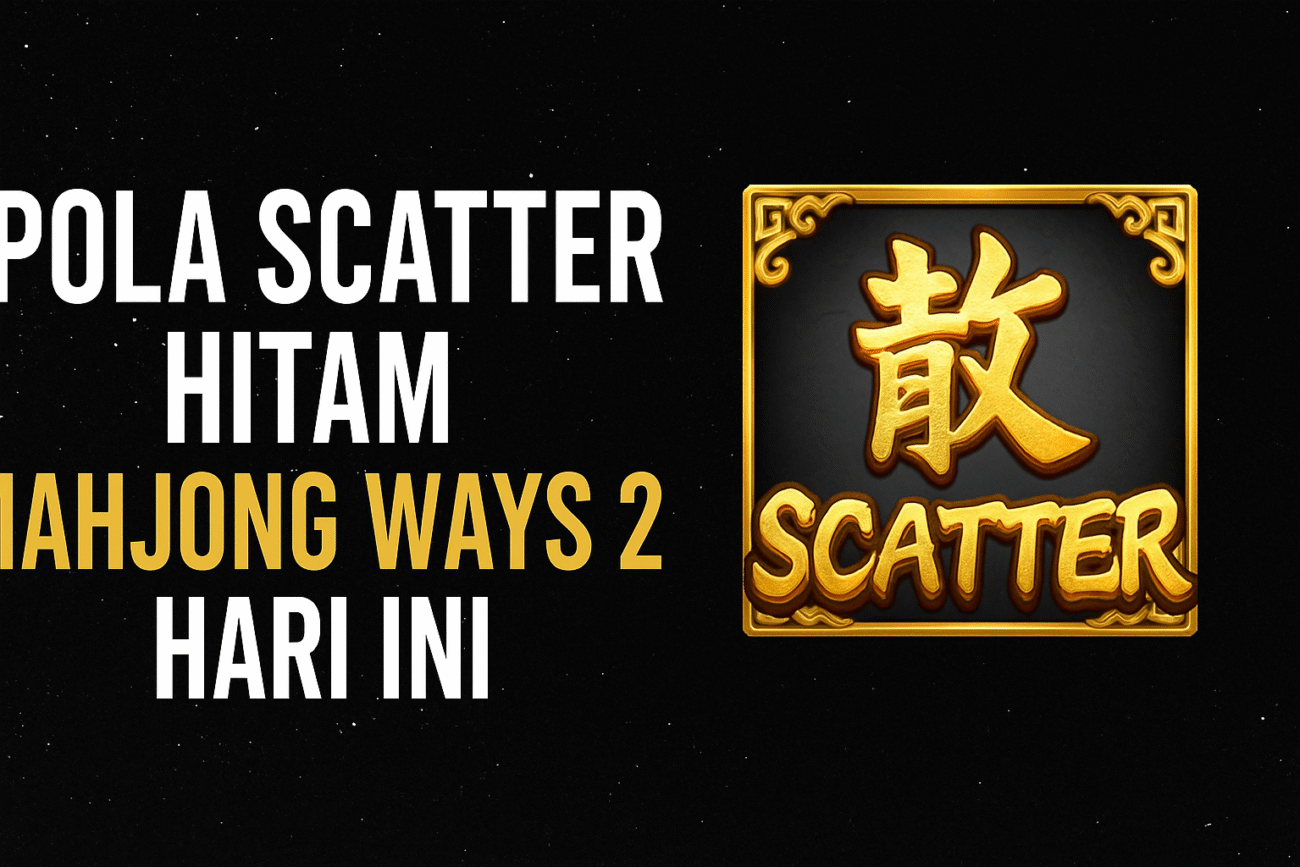 Pola Scatter Hitam Mahjong Ways 2